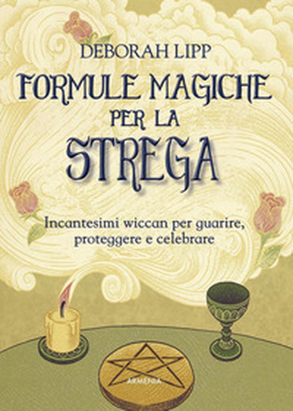 Formule magiche per la strega. Incantesimi wiccan per guarire, proteggere e celebrare - Librerie.coop Formule magiche per la strega. Incantesimi wiccan per guarire, proteggere e celebrare - Librerie.coop