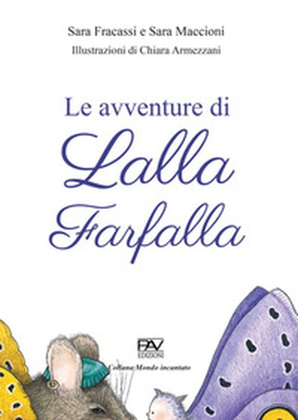 Le avventure di Lalla farfalla - Librerie.coop Le avventure di Lalla farfalla - Librerie.coop