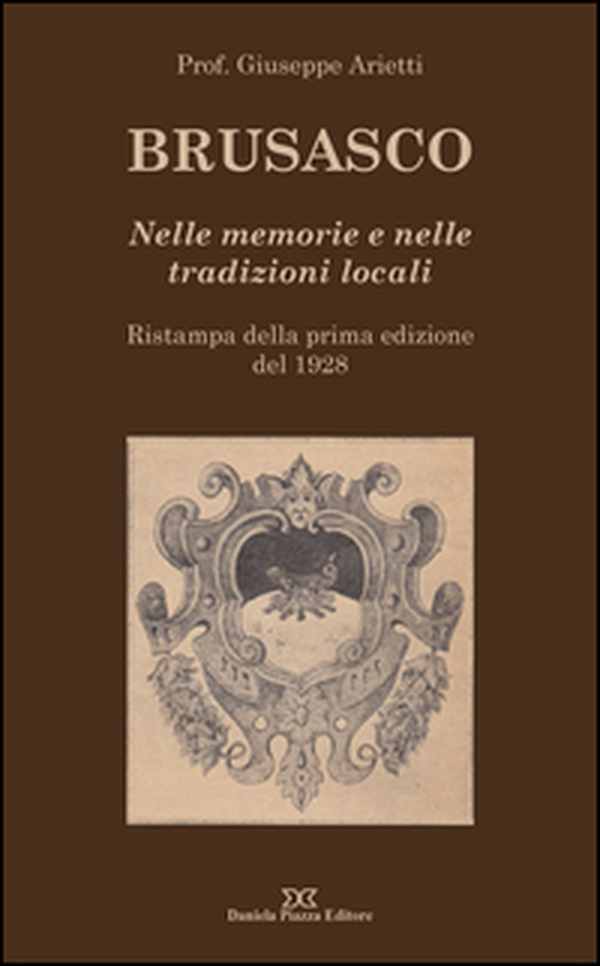 Brusasco. Nelle memorie e nelle tradizioni locali - Librerie.coop Brusasco. Nelle memorie e nelle tradizioni locali - Librerie.coop