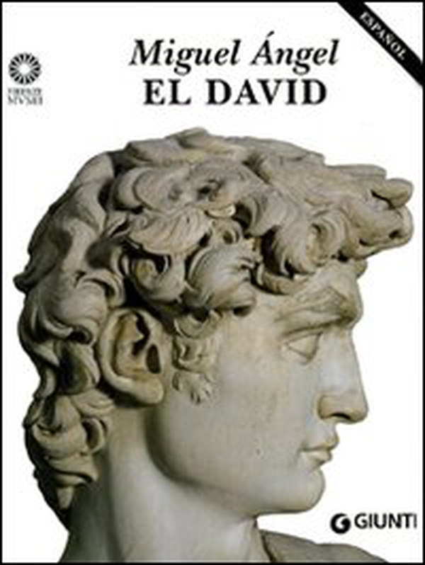 Miguel Angel. El David - Librerie.coop Miguel Angel. El David - Librerie.coop