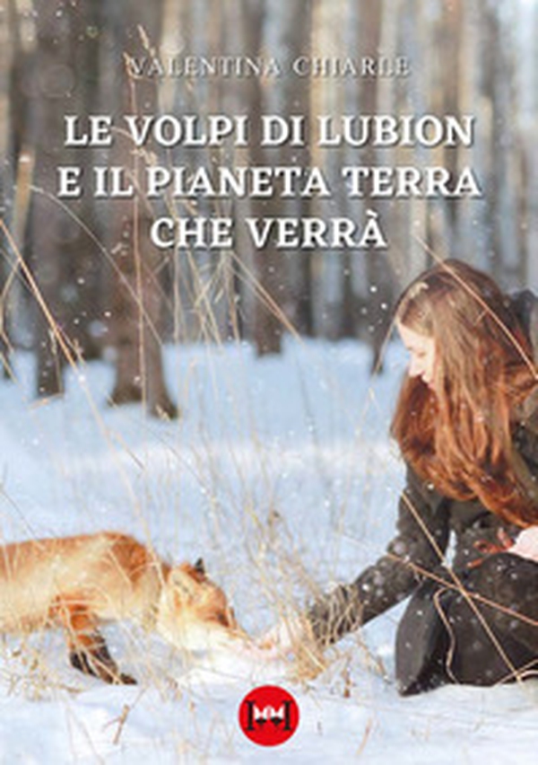Le volpi di Lubion e il pianeta terra che verrà - Librerie.coop Le volpi di Lubion e il pianeta terra che verrà - Librerie.coop