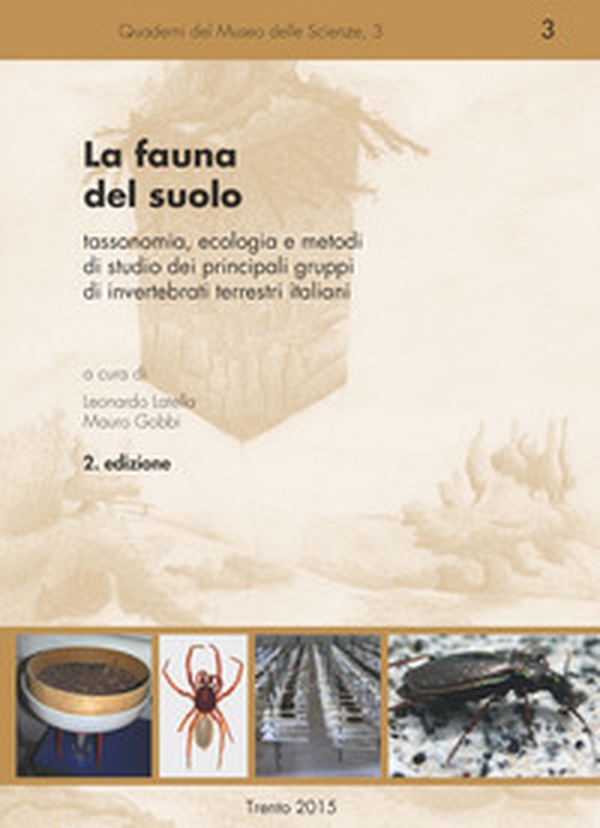 La fauna del suolo. Tassonomia, ecologia e metodi di studio dei principali gruppi di invertebrati terrestri italiani - Librerie.coop La fauna del suolo. Tassonomia, ecologia e metodi di studio dei principali gruppi di invertebrati terrestri italiani - Librerie.coop