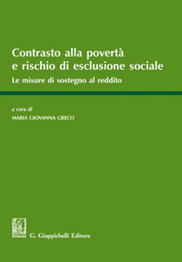 Contrasto alla povertà e rischio di esclusione sociale. Le misure a sostegno del reddito - Librerie.coop Contrasto alla povertà e rischio di esclusione sociale. Le misure a sostegno del reddito - Librerie.coop