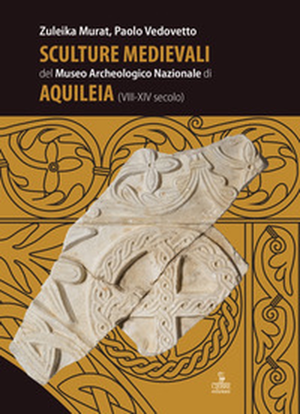 Sculture medievali del Museo Archeologico Nazionale di Aquileia (VIII-XIV secolo) - Librerie.coop Sculture medievali del Museo Archeologico Nazionale di Aquileia (VIII-XIV secolo) - Librerie.coop