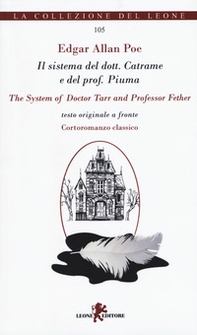 Il sistema del dott. Catrame e del prof. Piuma-The system of Doctor Tarr and professor Fether - Librerie.coop