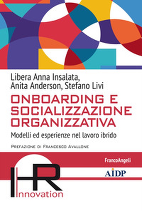 Onboarding e socializzazione organizzativa. Modelli ed esperienze nel mondo ibrido - Librerie.coop Onboarding e socializzazione organizzativa. Modelli ed esperienze nel mondo ibrido - Librerie.coop