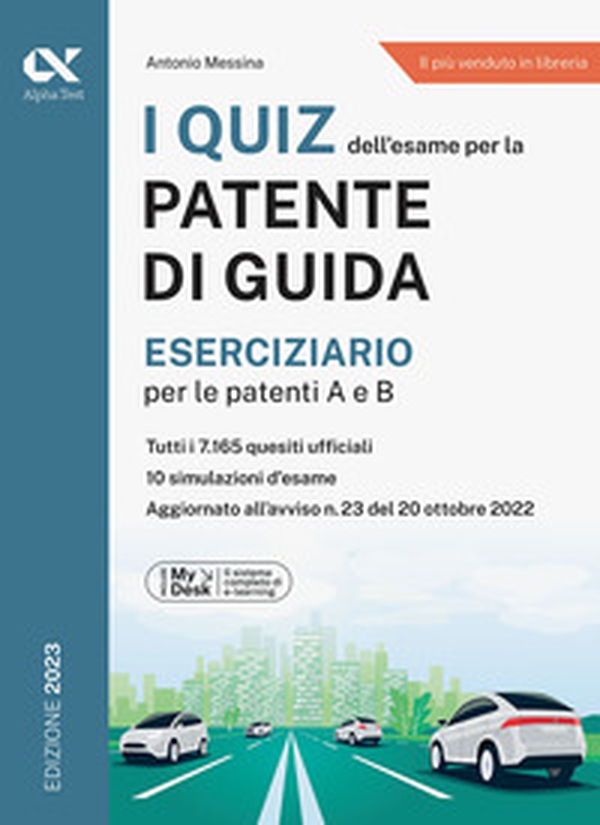 I quiz dell'esame per la patente di guida. Eserciziario per le patenti A e B. Ediz. MyDesk - Librerie.coop I quiz dell'esame per la patente di guida. Eserciziario per le patenti A e B. Ediz. MyDesk - Librerie.coop