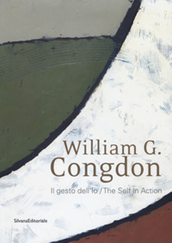 William G. Congdon. Il gesto dell'io. Catalogo della mostra (Milano, 7 settembre-23 ottobre 2018). Ediz. italiana e inglese - Librerie.coop William G. Congdon. Il gesto dell'io. Catalogo della mostra (Milano, 7 settembre-23 ottobre 2018). Ediz. italiana e inglese - Librerie.coop