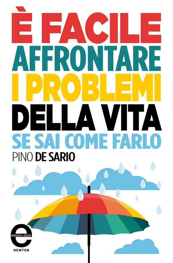 È facile affrontare i problemi della vita se sai come farlo - Librerie.coop È facile affrontare i problemi della vita se sai come farlo - Librerie.coop