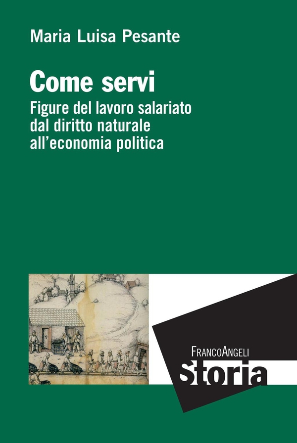 Come servi. Figure del lavoro salariato dal diritto naturale all'economia politica - Librerie.coop Come servi. Figure del lavoro salariato dal diritto naturale all'economia politica - Librerie.coop