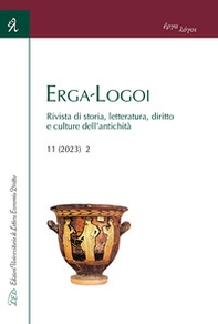 Erga-Logoi. Rivista di storia, letteratura, diritto e culture dell'antichità - Vol. 11\2 - Librerie.coop