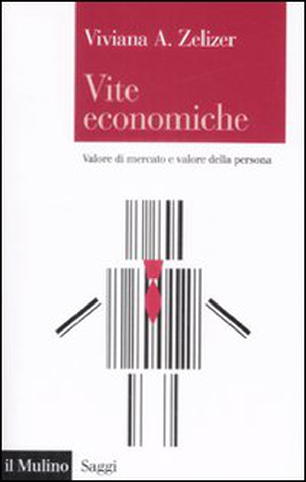 Vite economiche. Valore di mercato e valore della persona - Librerie.coop Vite economiche. Valore di mercato e valore della persona - Librerie.coop