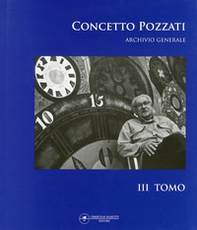 Concetto Pozzati. Archivio generale - Librerie.coop