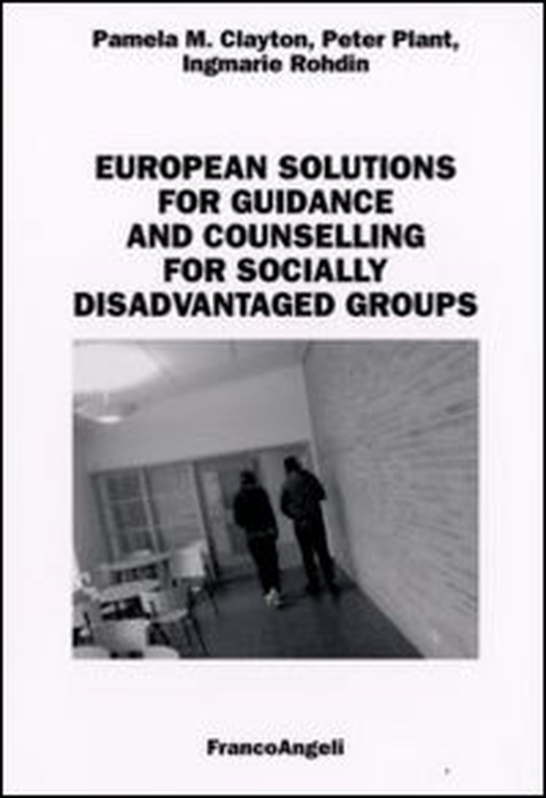 European solutions for guidance and counselling for socially disadvantaged groups - Librerie.coop European solutions for guidance and counselling for socially disadvantaged groups - Librerie.coop