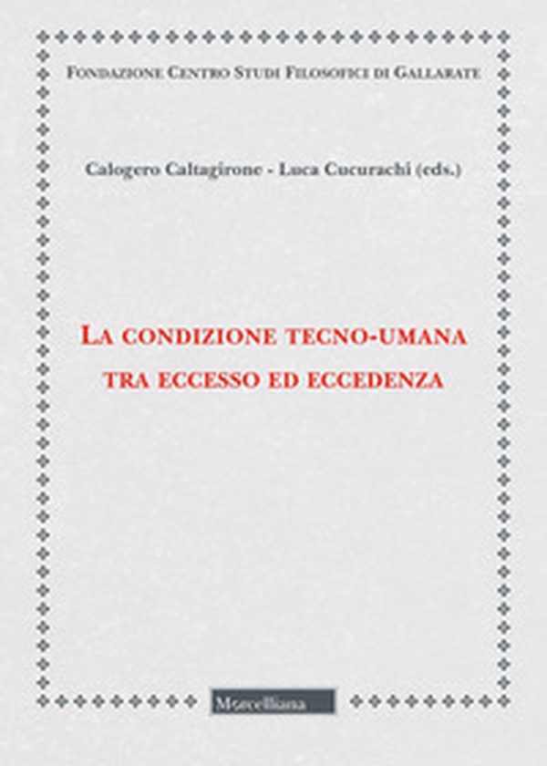 La condizione tecno-umana tra eccesso ed eccedenza - Librerie.coop La condizione tecno-umana tra eccesso ed eccedenza - Librerie.coop