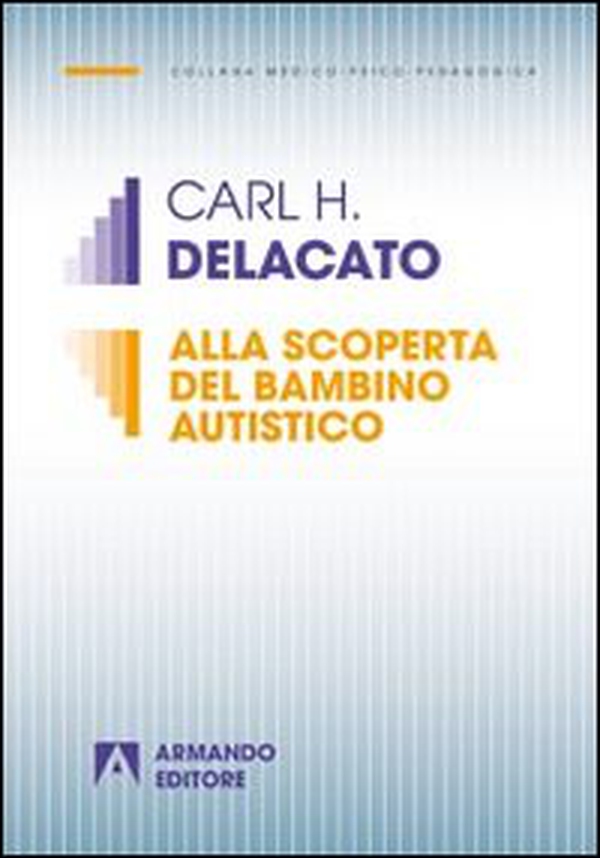 Alla scoperta del bambino autistico - Librerie.coop Alla scoperta del bambino autistico - Librerie.coop