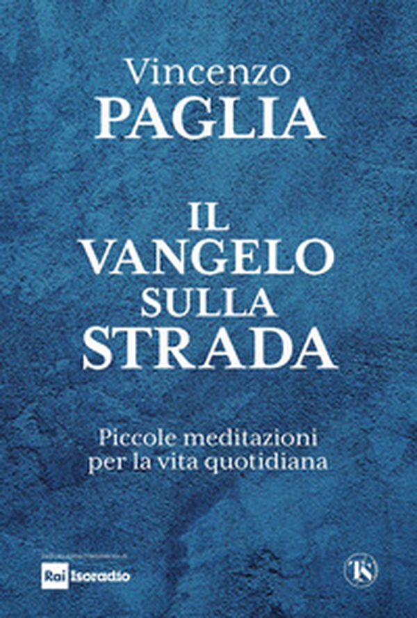 Il Vangelo sulla strada. Piccole meditazioni per la vita quotidiana - Librerie.coop Il Vangelo sulla strada. Piccole meditazioni per la vita quotidiana - Librerie.coop