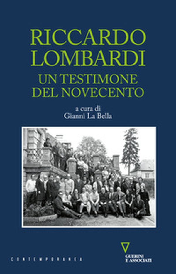 Riccardo Lombardi. Un testimone del Novecento - Librerie.coop Riccardo Lombardi. Un testimone del Novecento - Librerie.coop