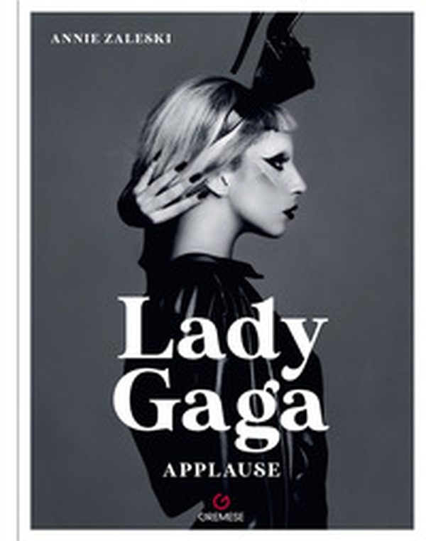 Lady Gaga. Applause. Ediz. francese - Librerie.coop Lady Gaga. Applause. Ediz. francese - Librerie.coop