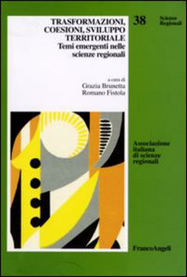 Trasformazioni, coesioni, sviluppo territoriale. Temi emergenti nelle scienze regionali - Librerie.coop Trasformazioni, coesioni, sviluppo territoriale. Temi emergenti nelle scienze regionali - Librerie.coop