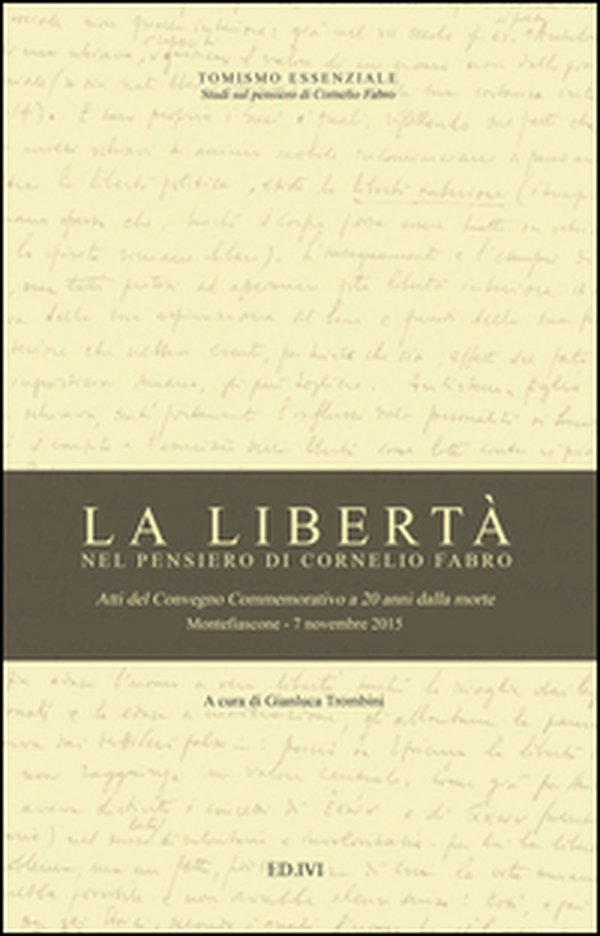 La libertà nel pensiero di Cornelio Fabro - Librerie.coop La libertà nel pensiero di Cornelio Fabro - Librerie.coop