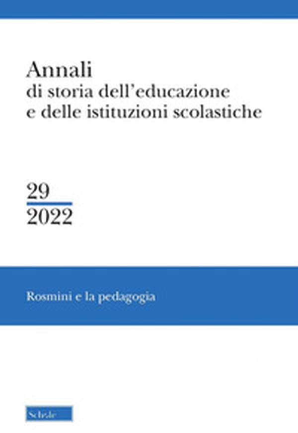 Annali di storia dell'educazione e delle istituzioni scolastiche - Vol. 29 - Librerie.coop Annali di storia dell'educazione e delle istituzioni scolastiche - Vol. 29 - Librerie.coop
