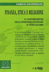Finanza, etica e religione. Il comportamento degli operatori finanziari in tempo di crisi - Librerie.coop