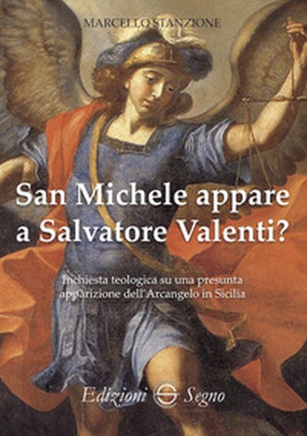 San Michele appare a Salvatore Valenti? - Librerie.coop San Michele appare a Salvatore Valenti? - Librerie.coop