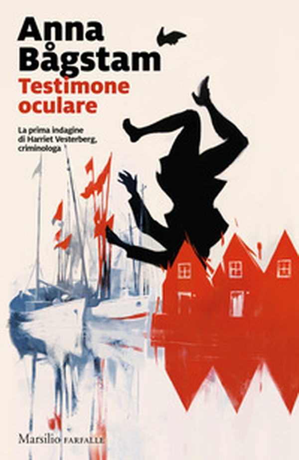 Testimone oculare. La prima indagine di Harriet Vesterberg, criminologa - Librerie.coop Testimone oculare. La prima indagine di Harriet Vesterberg, criminologa - Librerie.coop