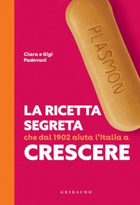 Plasmon. La ricetta segreta che dal 1902 aiuta l'Italia a crescere - Librerie.coop