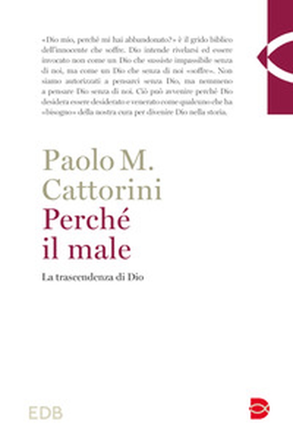 Perché il male. La trascendenza di Dio - Librerie.coop Perché il male. La trascendenza di Dio - Librerie.coop