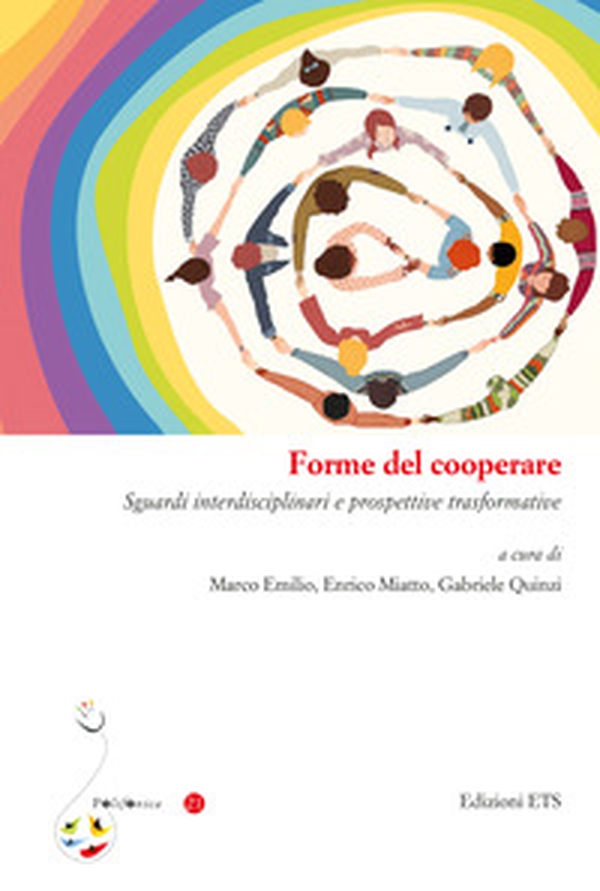 Forme del cooperare. Sguardi interdisciplinari e prospettive trasformative - Librerie.coop Forme del cooperare. Sguardi interdisciplinari e prospettive trasformative - Librerie.coop