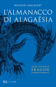 L'almanacco di Alagaësia. Guida al mondo di Eragon - Librerie.coop