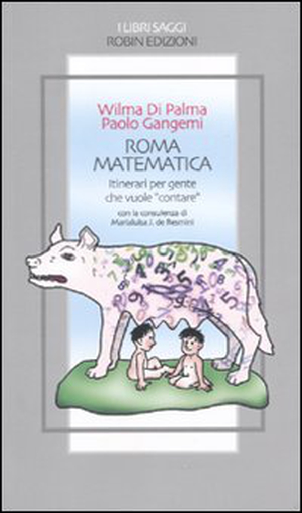 Roma matematica. Itinerari per gente che vuole «contare» - Librerie.coop Roma matematica. Itinerari per gente che vuole «contare» - Librerie.coop