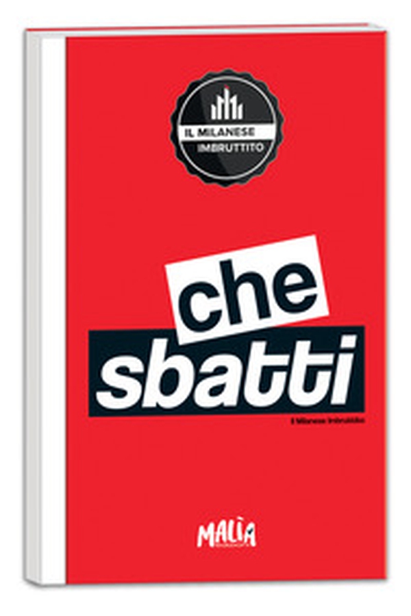 Il Milanese Imbruttito. Notebook 2. Che sbatti - Librerie.coop Il Milanese Imbruttito. Notebook 2. Che sbatti - Librerie.coop