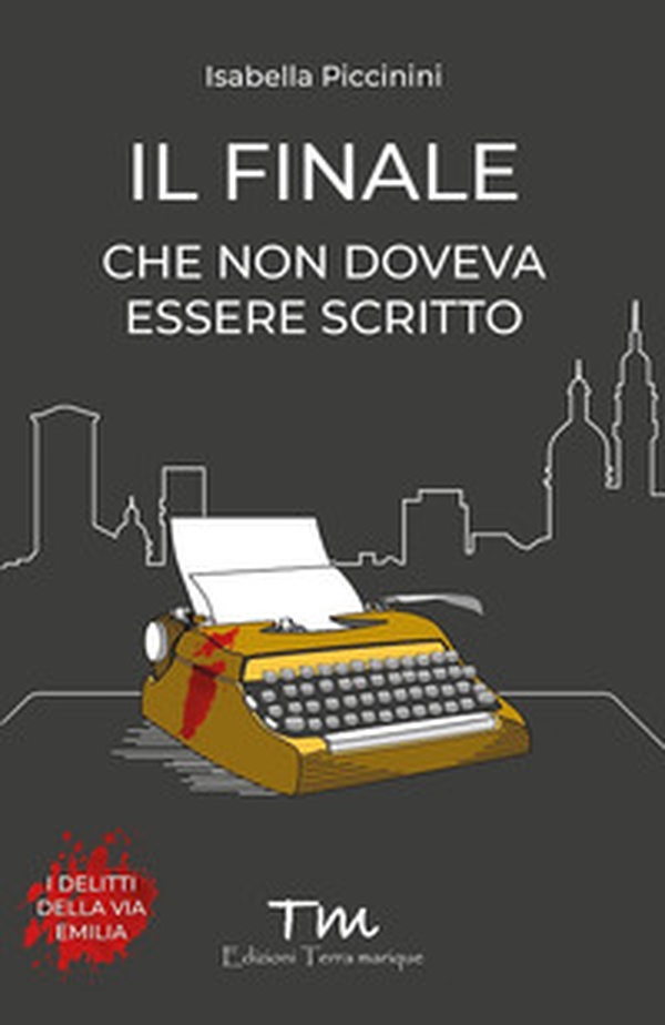 Il finale che non doveva essere scritto - Librerie.coop Il finale che non doveva essere scritto - Librerie.coop