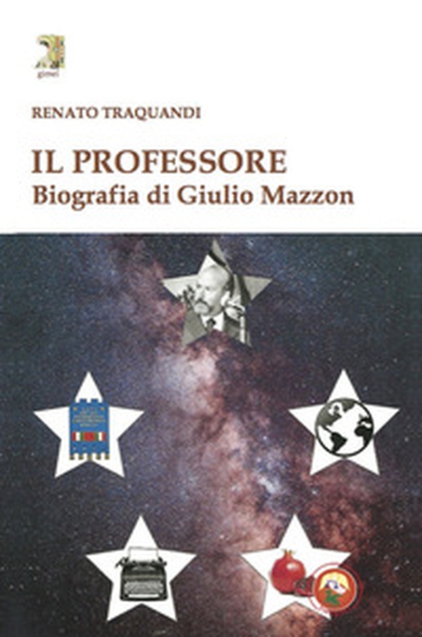 Il professore. Biografia di Giulio Mazzon - Librerie.coop Il professore. Biografia di Giulio Mazzon - Librerie.coop