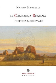 La campagna romana in epoca medievale - Librerie.coop