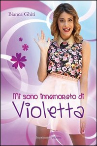 Mi sono innamorato di Violetta - Librerie.coop