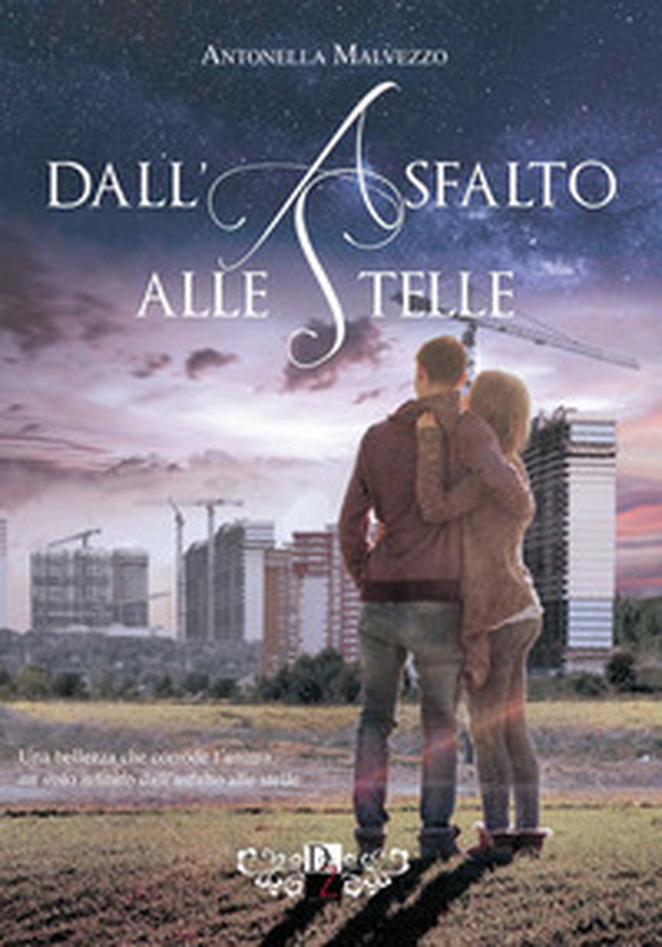Dall'asfalto alle stelle - Librerie.coop Dall'asfalto alle stelle - Librerie.coop