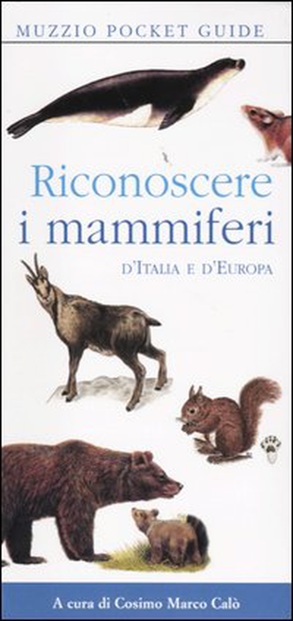 Riconoscere i mammiferi d'Italia e d'Europa - Librerie.coop Riconoscere i mammiferi d'Italia e d'Europa - Librerie.coop