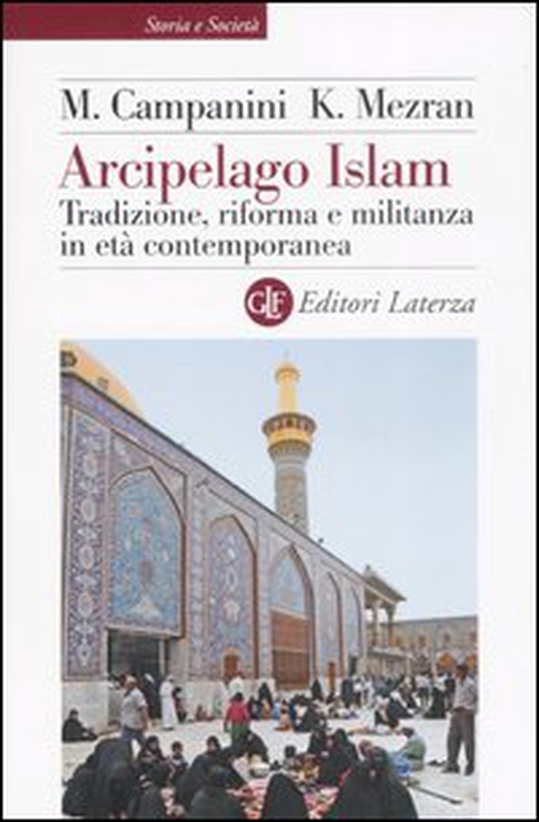 Arcipelago Islam. Tradizione, riforma e militanza in età contemporanea - Librerie.coop Arcipelago Islam. Tradizione, riforma e militanza in età contemporanea - Librerie.coop