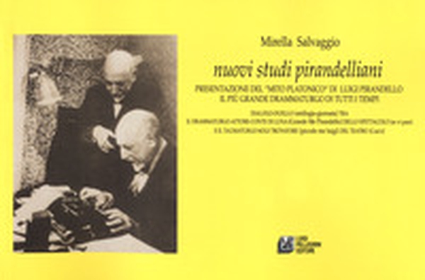 Nuovi studi pirandelliani. Presentazione del «mito platonico» di Luigi Pirandello il più grande drammaturgo di tutti i tempi - Librerie.coop Nuovi studi pirandelliani. Presentazione del «mito platonico» di Luigi Pirandello il più grande drammaturgo di tutti i tempi - Librerie.coop