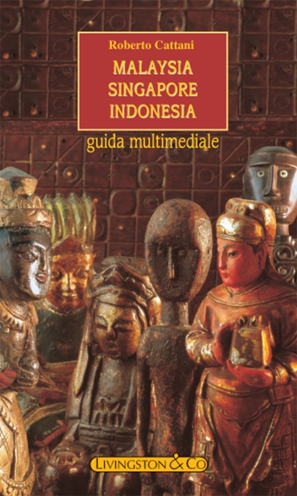 Malaysia - Singapore - Indonesia - Librerie.coop Malaysia - Singapore - Indonesia - Librerie.coop