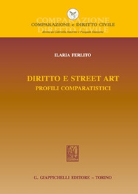 Diritto e street art. Profili comparatistici - Librerie.coop