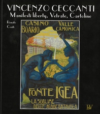 Vincenzo Ceccanti. Manifesti liberty, vetrate, cartoline - Librerie.coop