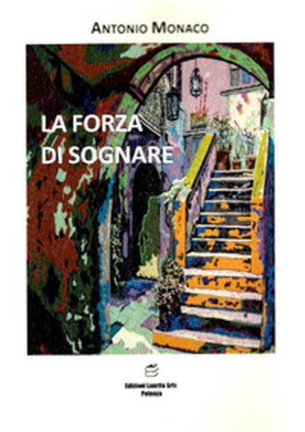 La forza di sognare - Librerie.coop La forza di sognare - Librerie.coop