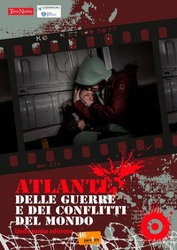 Atlante delle guerre e dei conflitti del mondo - Librerie.coop Atlante delle guerre e dei conflitti del mondo - Librerie.coop
