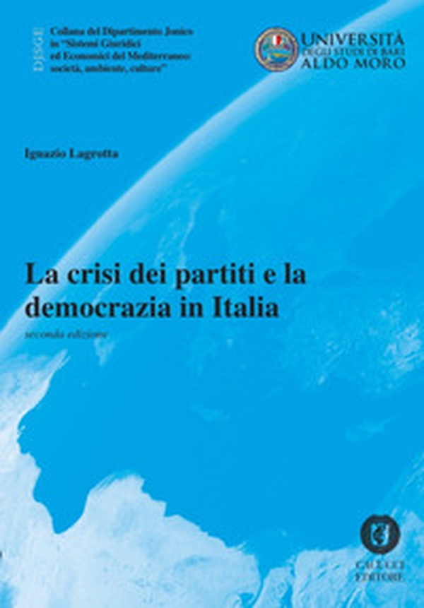 La crisi dei partiti e la democrazia in Italia - Librerie.coop La crisi dei partiti e la democrazia in Italia - Librerie.coop