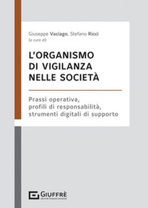 L'organismo di vigilanza nelle società - Librerie.coop L'organismo di vigilanza nelle società - Librerie.coop